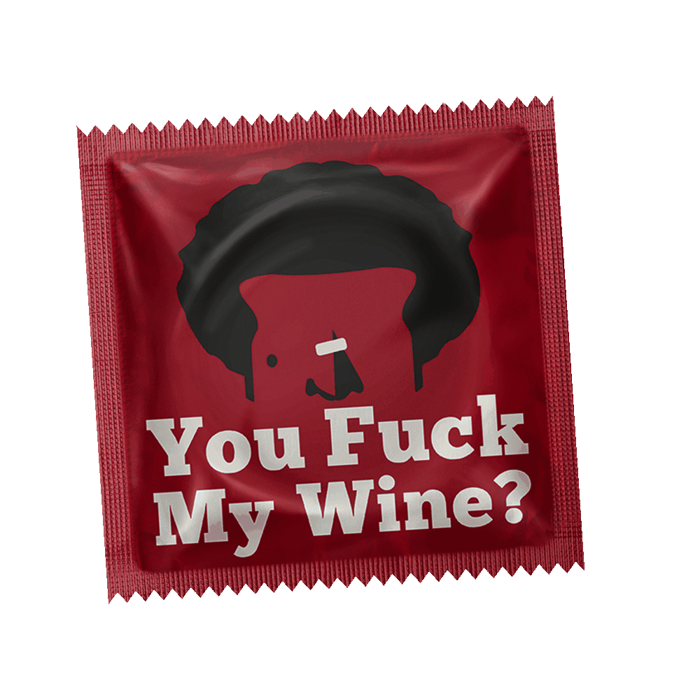 You Fuck My Wine